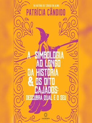cover image of A simbologia ao longo da história & os oito cajados